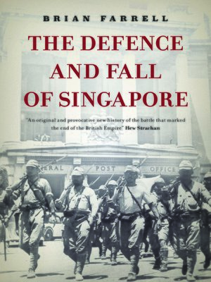 cover image of The Defence and Fall of Singapore